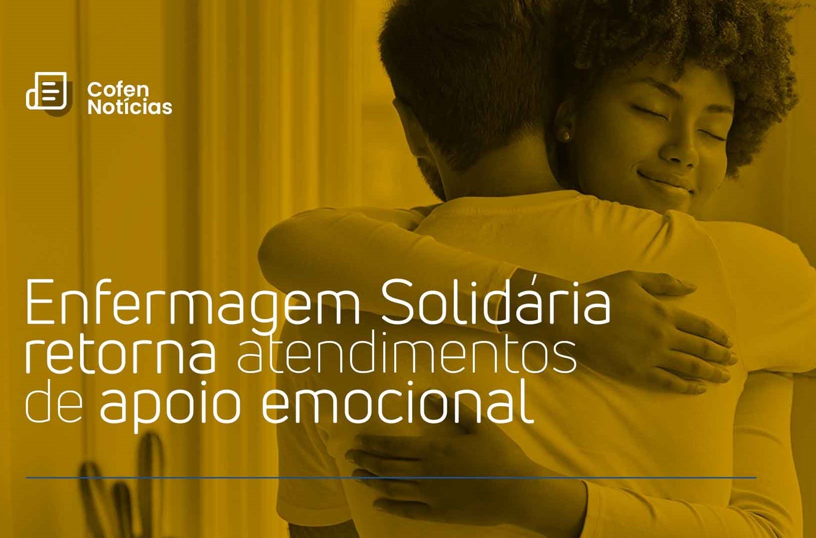 Enfermagem Solidária Retorna Para Atendimento De Apoio Emocional Cofen 6344